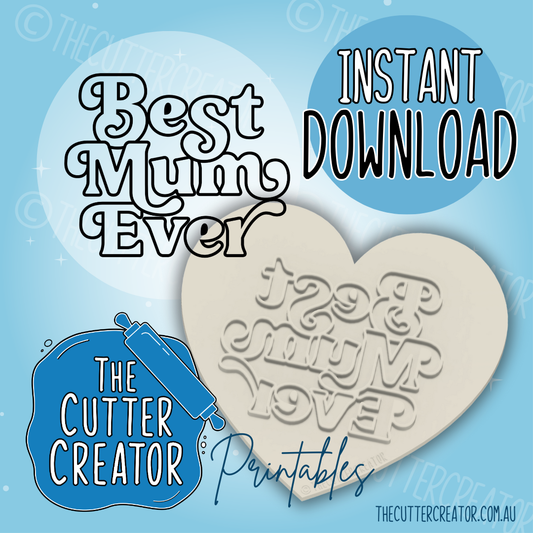 Best Mum Ever Maxi Stamp - Cookie Stamp STL File